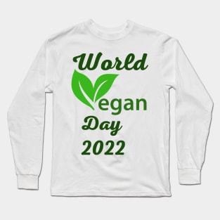 "I'm So fresh" Vegan day 2022 Long Sleeve T-Shirt